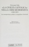 "La Civiltà Cattolica" nella crisi modernista (1900-1907) : fra transigentismo politico e integralismo dottrinale /