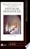 Estetiche monastiche : atti del III Convegno "San Bernardo di Clairvaux", Abbazia di Santa Croce in Gerusalemme : Roma, 17-18 ottobre 2008 /