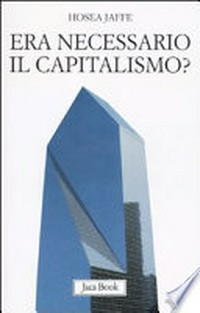 Era necessario il capitalismo? /