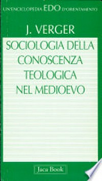 Sociologia della conoscenza teologica nel medioevo /