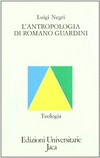 L'antropologia di Romano Guardini /