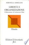 Libertà e organizzazione : il riformismo di Carlantonio Pilati /