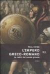 L'impero greco-romano : le radici del mondo globale /