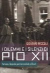 I dilemmi e i silenzi di Pio XII /