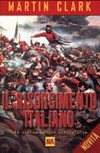 Il Risorgimento italiano : una storia ancora controversia /