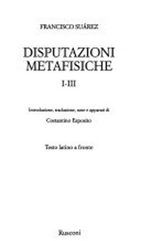 Disputazioni metafisiche I-III : testo latino a fronte /