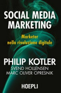 Social media marketing : marketer nella rivoluzione digitale /