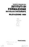 Istituti di formazione in Italia e in Europa : rilevazione 1989 /