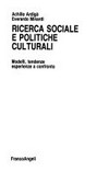 Ricerca sociale e politiche culturali : modelli, tendenze, esperienze a confronto /