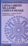 L'attaccamento nel lavoro clinico e sociale : esplorazione e sviluppo di nuovi modelli d'intervento /