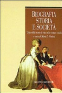 Biografia, storia e società : l'uso delle storie di vita nelle scienze sociali /