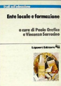 Ente locale e formazione : sperimentazione di un modello di ricerca partecipata nei comuni dell'area flegrea (1983-1985) /