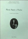 Pierre Bayle e l'Italia /