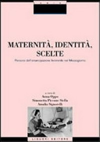 Maternità, identità, scelte : percorsi dell'emancipazione femminile nel Mezzogiorno /