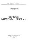Caroli Egger Lexicon nominum locorum : supplementum referens nomina latina-vulgaria /