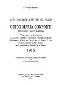 Atti, discorsi, lettere del beato Guido Maria Conforti arcivescovo-vescovo di Parma /