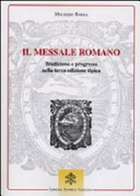 Il Messale romano : tradizione e progresso nella terza edizione tipica /
