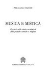 Musica e mistica : percorsi nella storia occidentale delle pratiche estetiche e religiose /
