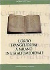 L'"Ordo evangeliorum" a Milano in età altomedievale : edizione dell'evangelistario A 28 inf. della Biblioteca Ambrosiana /
