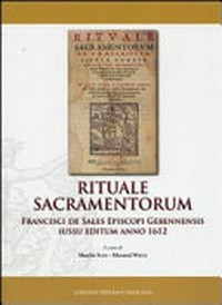 Rituale sacramentorum Francisci de Sales episcopi Gebennensis iussu editum anno 1612 /