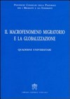 Il macrofenomeno migratorio e la globalizzazione : commenti all'Istruzione Erga Migrantes Caritas Christi (Introduzione) /