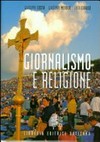 Giornalismo e religione : storia, metodo e testi /