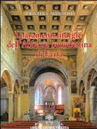 I paramenti liturgici dell'abbazia benedettina di Farfa : la pianeta: storia e simbologia /