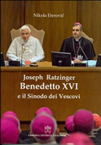 Joseph Ratzinger, Benedetto XVI e il Sinodo dei Vescovi /