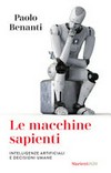 Le macchine sapienti : intelligenze artificiali e decisioni umane /