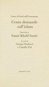 Cento domande sull'Islam : intervista a Samir Khalil Samir /