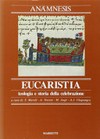 La liturgia, eucaristia: teologia e storia della celebrazione /