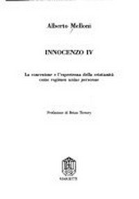 Innocenzo IV : la concezione e l'esperienza della cristianità come regimen unius personae /
