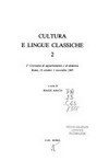 Cultura e lingue classiche : 2° convegno di aggiornamento e di didattica, Roma, 31 ottobre - 1 novembre 1987 /