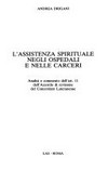 L'assistenza spirituale negli ospedali e nelle carceri : analisi e commento all'art. 11 dell'Accordo di revisione del Concordato Lateranense /