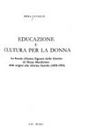 Educazione e cultura per la donna : la Scuola "Nostra Signora delle Grazie" di Nizza Monferrato dalle origini alla riforma Gentile (1878-1923) /