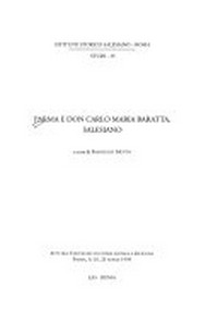Parma e Don Carlo Maria Baratta, salesiano : atti del convegno di storia sociale e religiosa, Parma, 9, 16, 23 aprile 1999 /