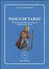 Paolo di Tarso : un'introduzione alla vita e all'opera dell'apostolo di Cristo /