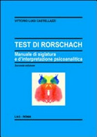 Test di Rorschach : manuale di siglatura e d'interpretazione psicoanalitica /
