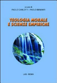 Teologia morale e scienze empiriche : atti del Seminario di studio dell'ATISM (Assisi 4-8 luglio 2011) /