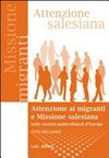 Attenzione ai migranti e missione salesiana nelle società multiculturali d'Europa /