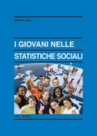 I giovani nelle statistiche sociali : fonti, indicatori, sezioni tematiche /