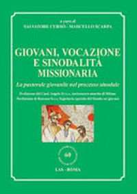 Giovani, vocazione e sinodalità missionaria : la pastorale giovanile nel processo sinodale /