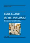 Guida all'uso dei test psicologici : misurazione e valutazione diagnostica in un'ottica psico-educativa e progettuale /