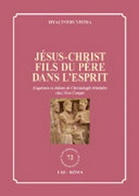 Jésus-Christ, Fils du Père dans l’Esprit : esquisses et jalons de christologie trinitaire chez Yves Congar /