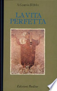 La vita perfetta : scritti monastici /