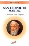 San Leopoldo Mandic : i miracoli di padre Leopoldo /