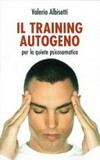 Il training autogeno per la quiete psicosomatica /