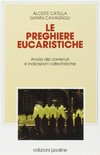 Le preghiere eucaristiche : analisi dei contenuti e indicazioni catechistiche /