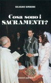 Cosa sono i sacramenti? /