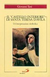 Il "Castello interiore" di santa Teresa d'Avila : un'interpretazione simbolica /